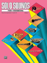 Solo Sounds for Trombone, Volume I, Levels 3-5 Piano Accompaniment EL03350